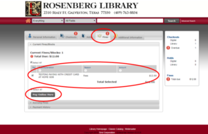Picture of an example account with fines. The option to pay online only appears if fines or fees are owed to the Library. After you have selected which fines or fees you are paying, click 'Pay Online Here'.